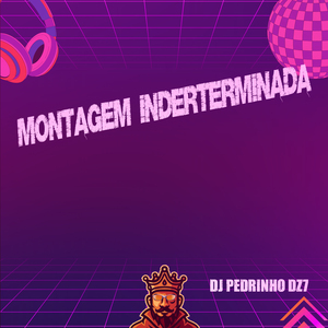 Montagem Inderterminada