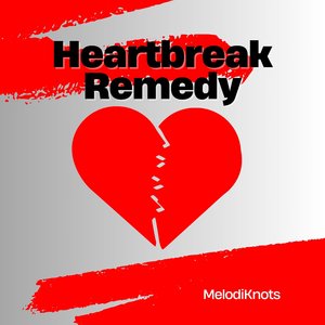 Heartbreak Remedy