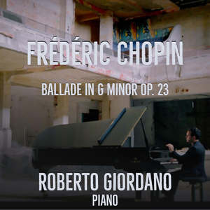 Chopin: Ballade No. 1 Op. 23 in G Minor