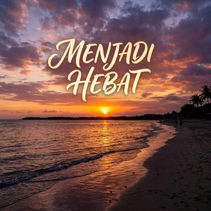 Menjadi Hebat