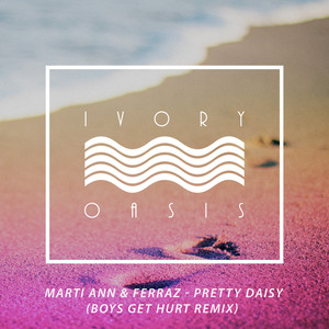 Pretty Daisy (Boys Get Hurt Remix)