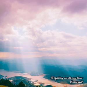 Everything in its own time