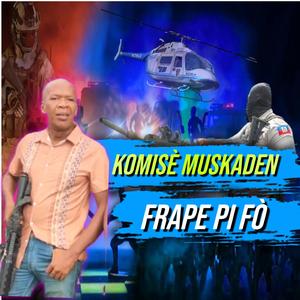 KOMISÈ MUSCADIN FRAPE PI FÒ