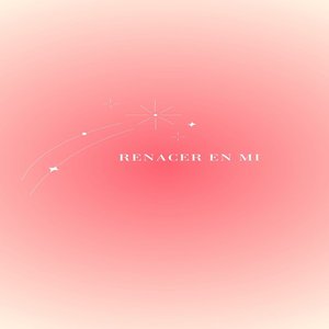 Renacer en Mi
