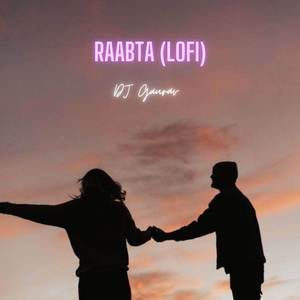 Raabta (Lofi)