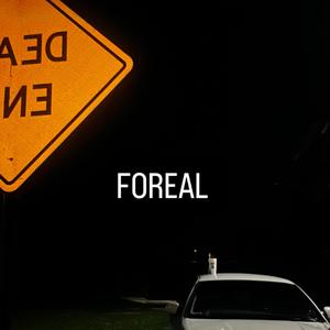 foreal
