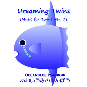 Dreaming Twins (Music for Twins Ver. 1)