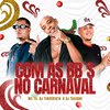 MC TH - Com as Bb's no Carnaval