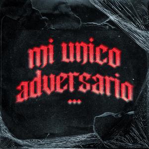 Mi unico adversario...