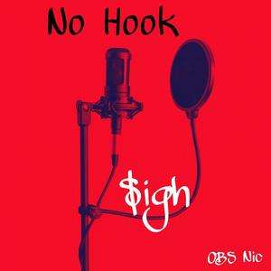 No Hook (feat. CBS Nic)