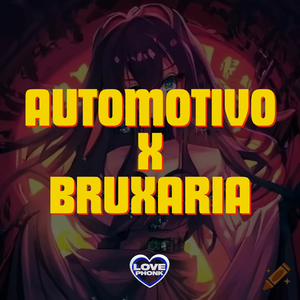 Automotivo x Bruxaria