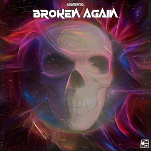 Broken Again