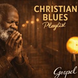 Deep Gospel Blues – Healing Music for the Weary Soul