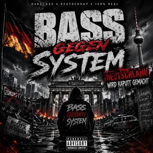 Bass gegen System