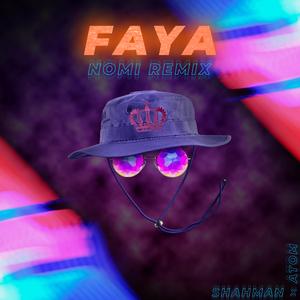 Faya (Nomi Remix) (Nomi Remix)