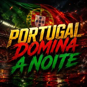 Portugal Domina a Noite