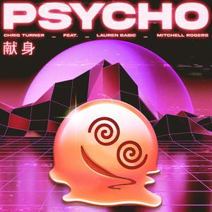 PSYCHO (feat. Mitchell Rogers)