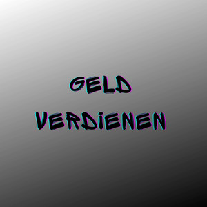 Geld Verdienen (Pastiche/Remix/Mashup)