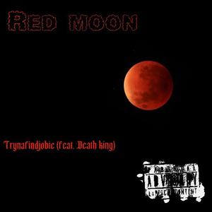Red Moon (feat. Galaxy King)