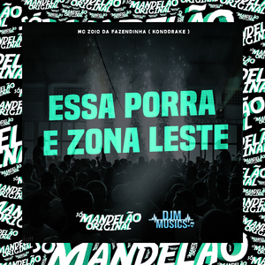 Essa Porra e Zona Leste