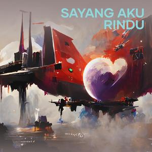 Sayang aku rindu