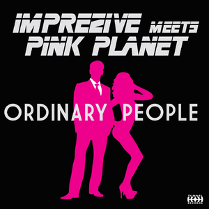 Ordinary People Imprezive Meets Pink Planet)