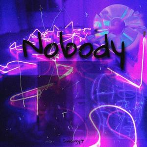 Nobody(Prod by Boyfifty)