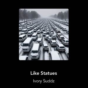 Like Statues