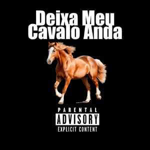 deixa meu cavalo anda