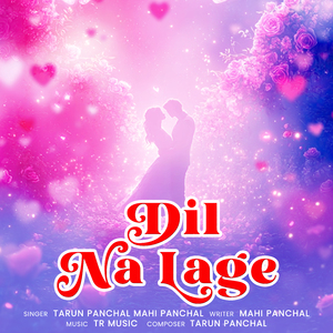 Dil Na Lage