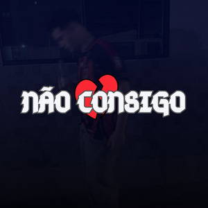 Não Consigo
