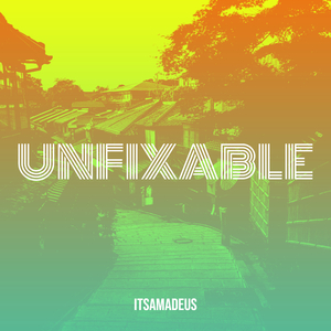 Unfixable
