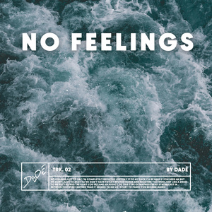 NO FEELINGS