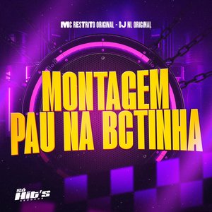 Montagem Pau na Bctinha (feat. MC RESTRITO ORIGINAL)