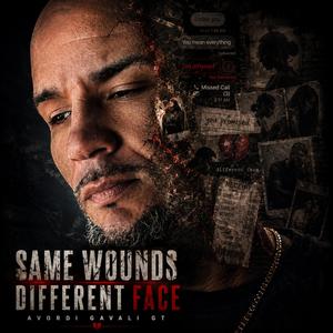 SAME WOUNDS DIFFERENT FACE