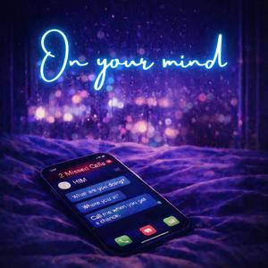 On your mind