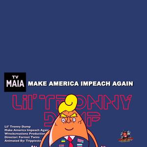 Make America Impeach Again (M.A.I.A.)