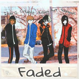 Faded (feat. Indii G., cutdeep & sadgods)