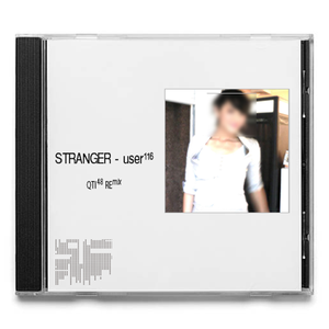 User116-陌生人（qti48 remix）