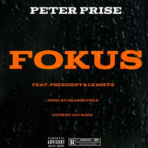 Fokus (feat. Prezident, Le Mietz, Orange Field & Jay Baez)