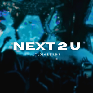 Next 2 U