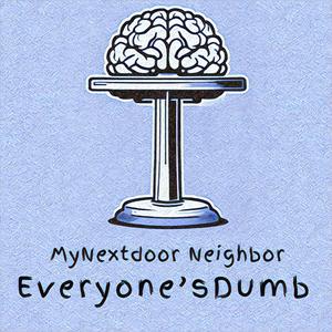 Everyone's Dumb