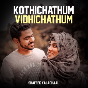 KOTHICHATHUM VIDHICHATHUM