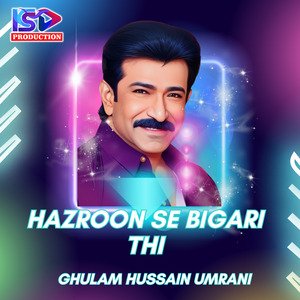 Hazroon Se Bigari Thi