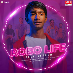 Robo Life - Teen Anthem