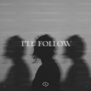 I'll Follow