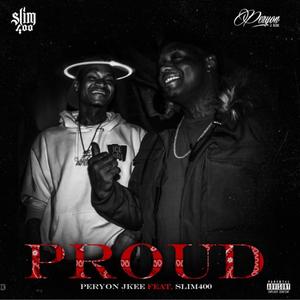 Proud (feat. Slim 400)