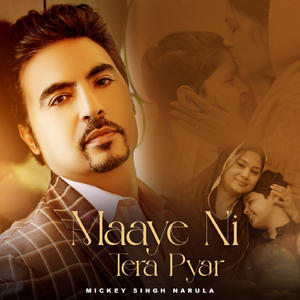 Maaye Ni Tera Pyar