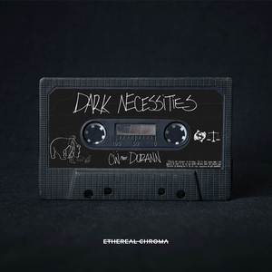 DARK NECESSITIES