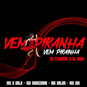 Vem Piranha Vem Pirainha